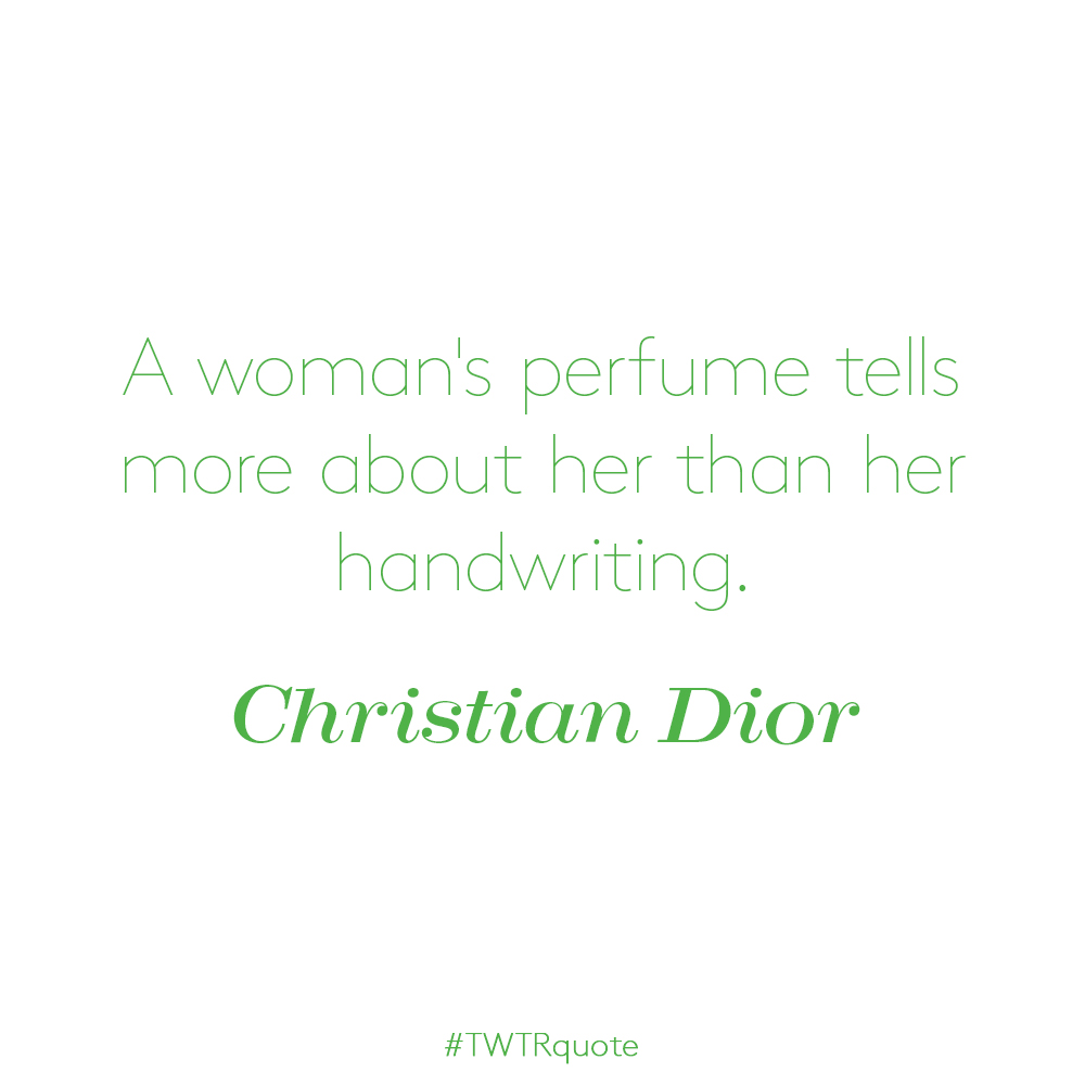 Christian Dior: “A woman’s perfume tells more about her than her…