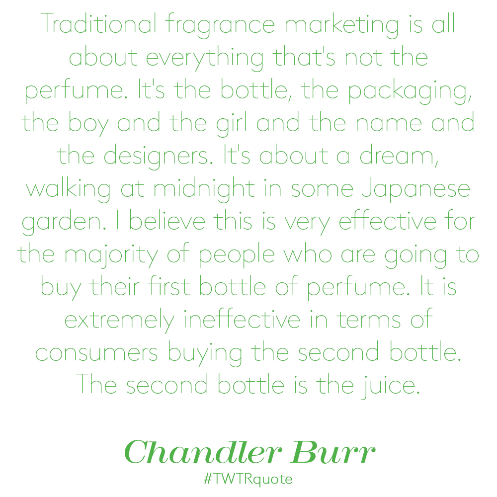 Chandler Burr: “Traditional fragrance marketing…