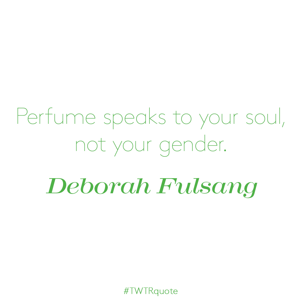 Deborah Fulsang: “Perfume speaks to your soul…”